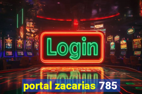 portal zacarias 785